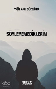 Söyleyemediklerim