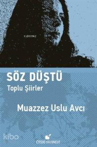 Söz Düştü; Toplu Şiirler