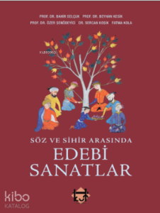 Söz ve Sihir Arasında Edebi Sanatlar
