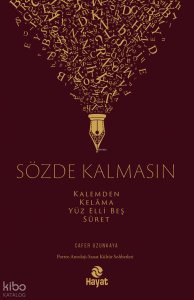 Sözde Kalmasın (Ciltli);"Kalemden Kelâma Yüz Elli Beş Sûret"