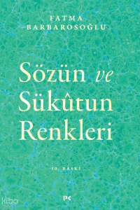 Sözün ve Sükûtun Renkleri