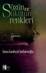 Sözün ve Sükûtun Renkleri