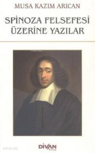Spinoza Felsefesi Üzerine Yazılar