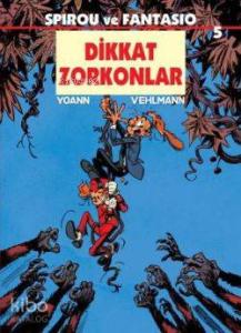 Spirou ve Fantasio 5 / Dikkat Zorkonlar