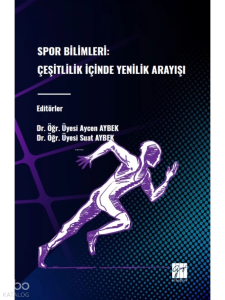 Spor Bilimleri: Çeşitlilik içinde Yenilik Arayışı