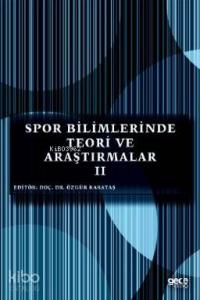 Spor Bilimlerinde Teori ve Araştırmalar 2