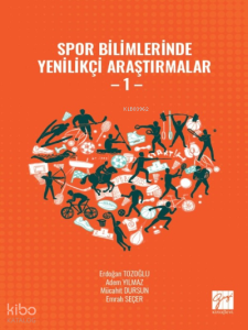 Spor Bilimlerinde Yenilikçi Araştırmalar - 1