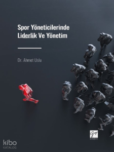 Spor Yöneticilerinde Liderlik ve Yönetim