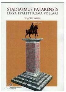 Stadiasmus Patarensis - Likya Eyaleti Roma Yolları