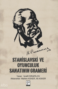 Stanislavski ve Oyunculuk Sanatının Grameri