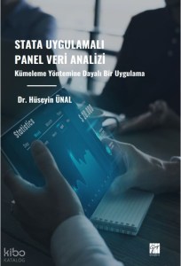 Stata Uygulamalı Panel Veri Analizi Kümeleme Yöntemine Dayalı Bir Uygulama