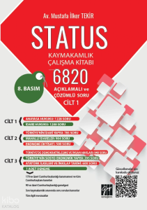Status Kaymakamlık Çalışma Kitabı 6820 Açıklamalı ve Çözümlü Soru (Cilt 1)