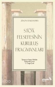 Stoa Felsefesinin Kuruluş Fragmanları