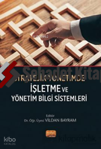 Stratejik Yönetimde İşletme ve Yönetim Bilgi Sistemleri