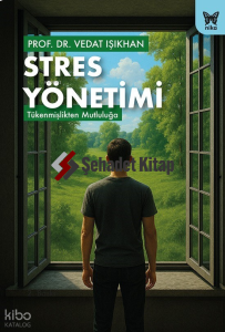 Stres Yönetimi; Tükenmişlikten Mutluluğa