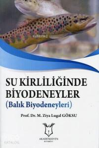 Su Kirliliğinde Biyodeneyler (Balık Biyodeneyleri)
