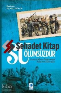 Su Ölümsüzdür; General Mirza Muhammed Sulgi'nin Hatıraları