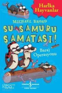 Su Samuru Şamatası!; Baraj Operasyonu