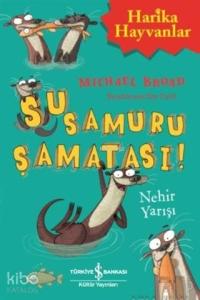 Su Samuru Şamatası! - Nehir Yarışı