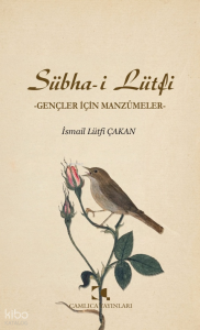 Sübha-i Lütfi;Gençler İçin Manzumeler