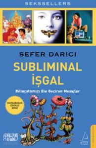Subliminal İşgal; Bilinçaltımızı Ele Geçiren Mesajlar
