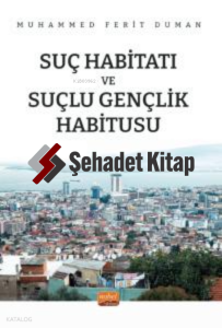 Suç Habibatı Ve Suçlu Gençlik Habitusu