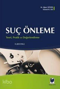 Suç Önleme; Teori, Pratik ve Değerlendirme