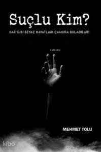 Suçlu Kim?