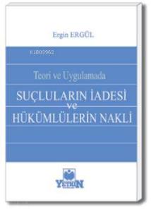 Suçluların İadesi ve Hükümlülerin Nakli