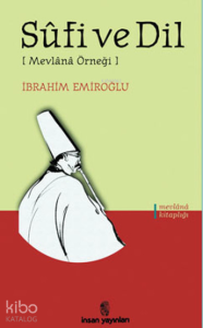 Sufi ve Dil;(Mevlana Örneği)