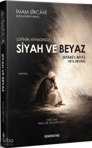 Sufinin Aynasında Siyah ve Beyaz (Ciltli)