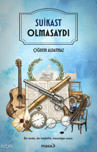 Suikast Olmasaydı