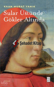 Sular Üstünde Gökler Altında