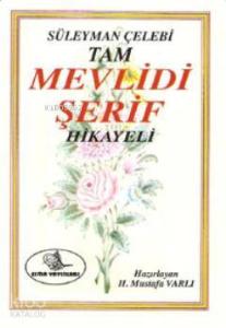 Süleyman Çelebi Tam Mevlidi Şerif Hikayeli (Eski-Yeni)