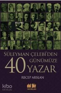 Süleyman Çelebi'den Günümüze 40 Yazar