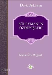 Süleyman'ın Özdeyişleri; Yaşam İçin Bilgelik