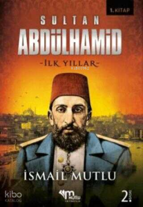 Sultan 2. Abdulhamid ;İlk Yıllar