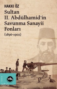 Sultan 2. Abdülhamid'İn Savunma Sanayi Fonları