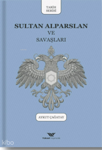 Sultan Alparslan ve Savaşları