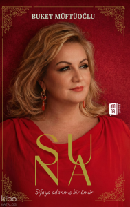 Suna;Şifaya Adanmış Bir Ömür