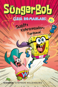 Süngerbob Çizgi Romanları 2 ;Sualtı Kahramanları Toplanın!