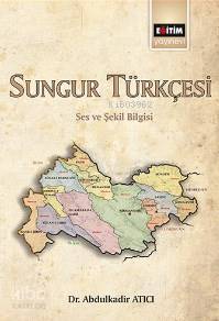 Sungur Türkçesi Ses ve Şekil Bilgisi