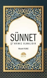 Sünnet Şiarımız Olmalıdır