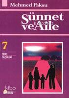 Sünnet ve Aile (Fıkıh Ölçüler-7)