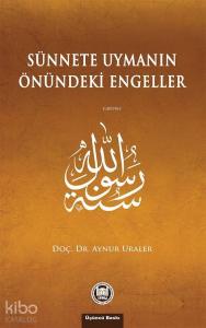 Sünnete Uymanın Önündeki Engeller