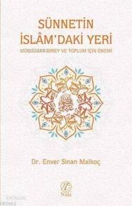 Sünnetin İslâm'daki Yeri; Müslüman Birey ve Toplum İçin Önemi