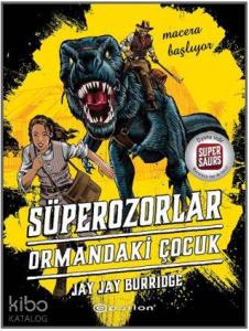 Süperozorlar 1 - Ormandaki Çocuk
