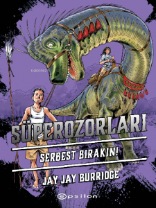 Süperozorlar 4 - Süperozorlar Serbest Bırakın!