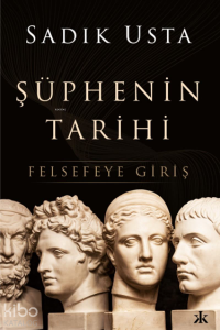 Şüphenin Tarihi – Felsefeye Giriş