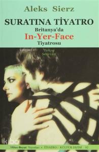 Suratına Tiyatro; Britanya'da In-Yer-Face Tiyatrosu